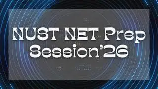 NUST NET 1 Preparatory Session 2026 I NUST Admission Test Preparation I NUST University Islamabad