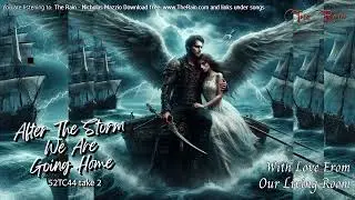 52TC44 After The Storm We Are Going Home take 2 Nicholas Mazzio Lauren Mazzio The Rain.mp3