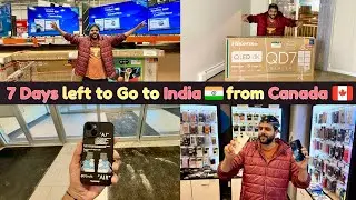 7 Days to Go to India 🇮🇳 from Canada 🇨🇦 