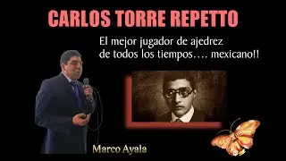Carlos Torre Repetto, Mexican chess legend | Marco Ayala Conference | EXPOCHESS