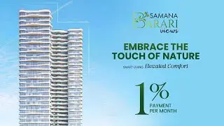 Barari Views by Samana Developers - Where nature becomes home🌳