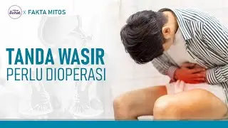 Perlukah Operasi Wasir? Berikut Pertimbangan Dokter | Hidup Sehat tvOne