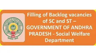 Filling of Backlog vacancies of SC and ST &ndash; GOVERNMENT OF ANDHRA PRADESH - Social Welfare Department