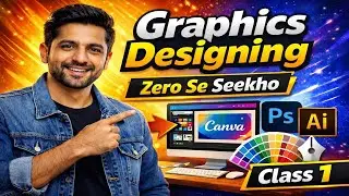 Graphic Designing Zero Se Seekho | Full Course Class 1 (Hindi/Urdu)