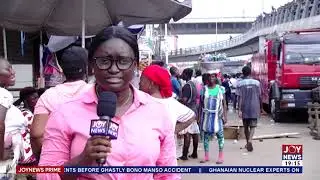 JoyNews Prime || Circle Fire: 50 shops destroyed as GNFS personnel took over 3 hours to douse fire