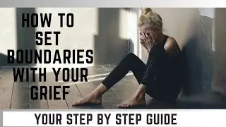 Designing Your Grief Boundaries: Practical Steps You Can Take Today!