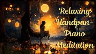 Magical Handpan - Piano Music Meditation in Deep Forest Moonlight