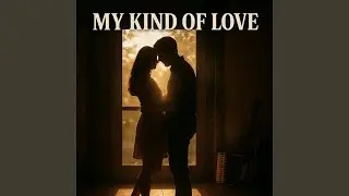 My Kind of Love