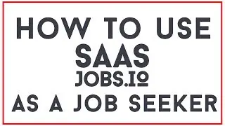 How to use SaaSjobs.io as a job seeker?