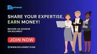Become an Advisor on SolveMeet &ndash; Use Your Expertise to Help & Earn!