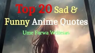 Top 20 Best Sad and Funny Anime Quotes | New Deep Anime Quotes | English Anime Quotes Without Music