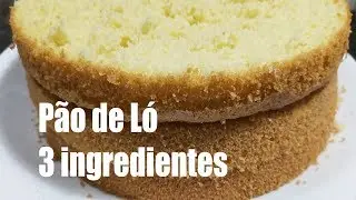 Pão de Ló com 3 Ingredientes Massa Super Fofinha