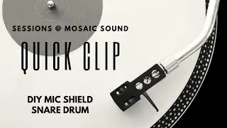 QUICK CLIP: DIY MIC SHIELD - Snare Drum