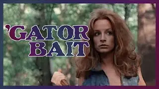 Gator Bait (1973) - Get yerself a gob of that!