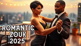 💘 Romantic Zouk & Afro Kizomba Mix 2025 💞 | Sensual Love Rhythms  🎶🔥💞 | French, English