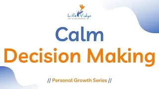 The Best Decision Making Strategy | Calm Decision Making [Personal Growth Series]
