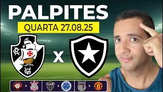 PALPITES DE FUTEBOL PARA HOJE DIA 27/08/2025 VASCO x BOTAFOGO + BILHETE PRONTO