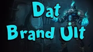 LoL - Dat Brand Ult