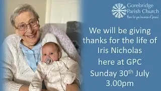 Giving thanks for the life of Iris Nicholas @GPC 30/07/23