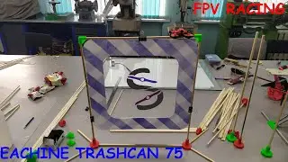 EACHINE TRASHCAN 75 FPV RACING :3