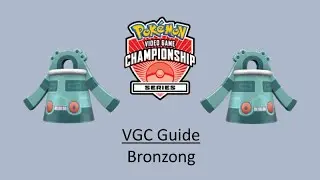 Bronzong - Early VGC Guide by 3x Regional Champion