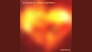 My Love for You (Yebba's Heartbreak) (Edit)