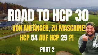 VON ANF&Auml;NGER ZU MASCHINE: HCP 54 AUF 20 - ROAD TO 30. PART 2