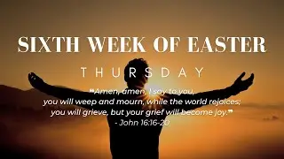 Sixth Week of Easter Thursday - 29th May 2025 7:00 AM - Fr. Peter Fernandes