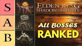 Ranking the Shadow of the Erdtree Bosses from BEST to WORST! [Tier List]