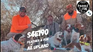 S4E190  Feather & Fur- Chasing quail with Upland Arizona