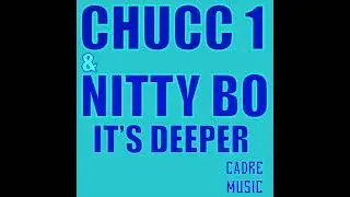 CHUCC 1 FT. NITTY BO - IT'S DEEPER