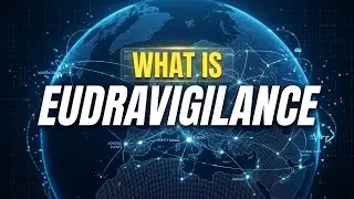 EudraVigilance & Pharmmacovigilance