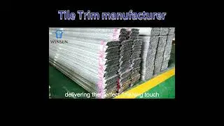 Winsen Tile Trim manufacturer tile trim factory&mdash;&mdash;As a professional tile trimming factory