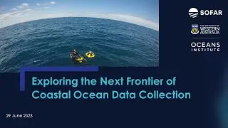 Exploring the Next Frontier of Coastal Ocean Data Collection (29th June 2023)
