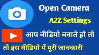Open Camera all setting/Open Camera setting for youtube Video 2022#mahaveerexpert