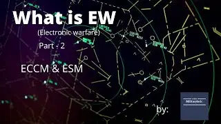 What is EW (Electronic warfare) The invisible battlespace. Part - 2. ECCM & ESM explained.