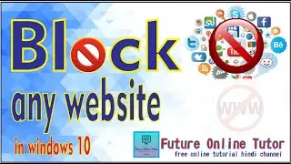 How to block any website in all web browsers through your laptop/pc