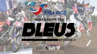 Motocross des Nations 2017 : Sur la route des Bleus - épisode  3