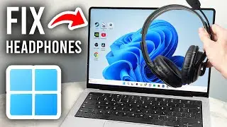 Fix Headphones/Earphones Not Working In Windows 11 - Step By Step