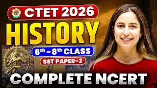complete history marathon NCERT 6th-8th sst paper 2 #ctet2025  #ctetsst #kvs #dsssb