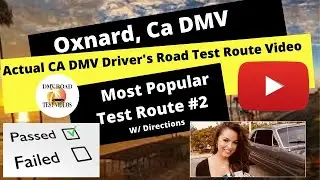 *ACTUAL TEST ROUTE* Oxnard DMV #2 Behind The Wheel Driver's License Training Education Course
