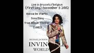 Michael Jackson - Wanna Be Startin' Somethin' | Live In Brussels 2002 (FANMADE)