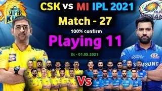 IPL 2021 - Chennai Super Kings vs Mumbai Indians playing 11 | 27th match | CSK vs MI playing 11