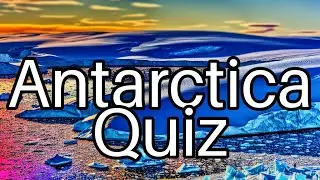 🌍 Antarctic Quiz: How Well Do You Know Earth&rsquo;s Coldest Continent? ❄️