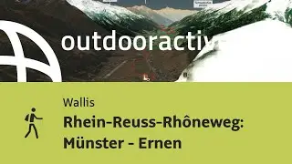 Pilgerweg im Wallis: Rhein-Reuss-Rh&ocirc;neweg: M&uuml;nster - Ernen