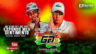MC Ryan SP e MC Fefe - Expondo meu Sentimento Vers&atilde;o Reggae Remix 2020❤