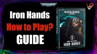 How to play Iron Hands - Guide 9th Edition | Warhammer 40K tactics