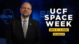 The Future of Space Industry - Join UCF for Space Week - Nov. 3-7th 2025