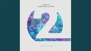 Where Are You Going? (Extended Mix)