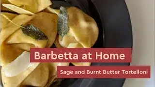 Barbetta at Home | Sage and burnt butter tortelloni